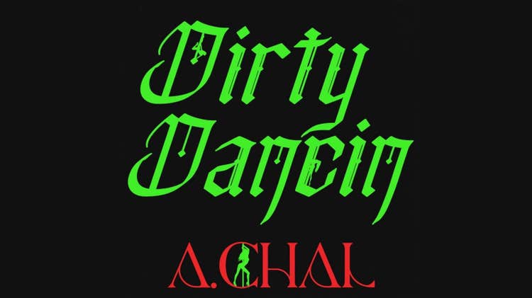 A.CHAL goes “Dirty Dancin” on new single