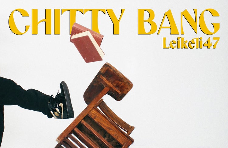 Leikeli47 Chitty Bang