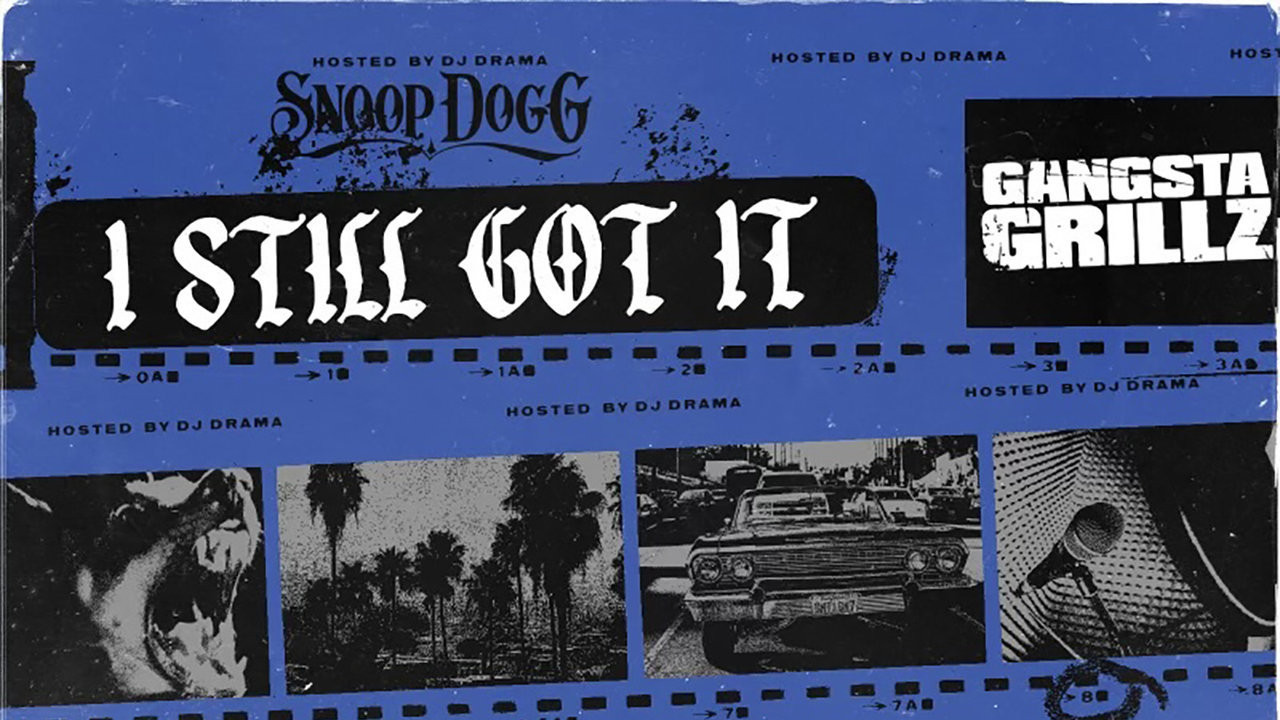 Snoop Dogg and DJ Drama join forces for 'Gangsta Grillz: I Still